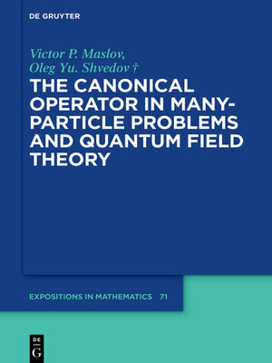cover image of The Canonical Operator in Many-Particle Problems and Quantum Field Theory